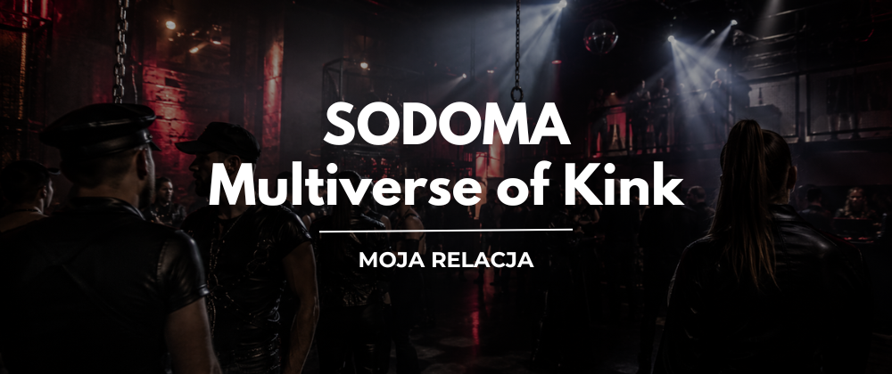 Cover image for Sodoma: Multiverse of Kink - relacja
