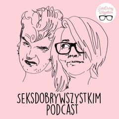 #53 - Czy seks jest gorszy przez słabe mięśnie dna miednicy?