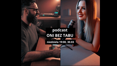ONI BEZ TABU podcast - w niedziele o 19:00 - 30.03.25 w pokojach na żywo!